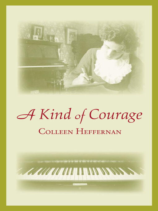 Title details for A Kind of Courage by Colleen Heffernan - Available